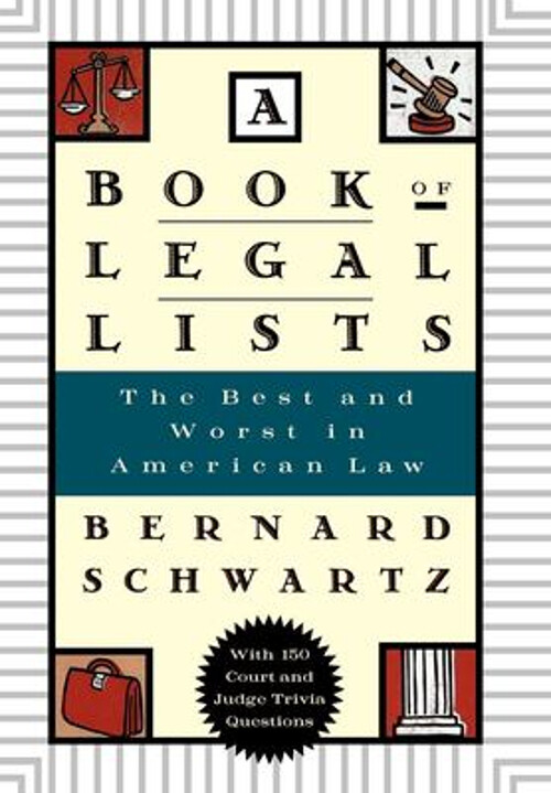A Book of Legal Lists : The Best and Worst in American Law, with