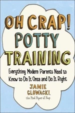 Oh Crap! Potty Training: Everything Moder- 1501122983, Jamie Glowacki, paperback
