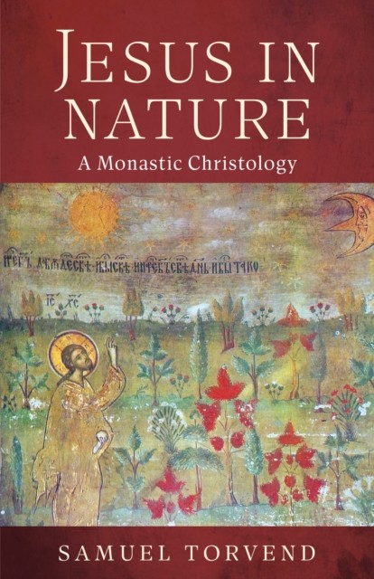 Jesus in Nature by Samuel Torvend PAPERBACK 9798400801686