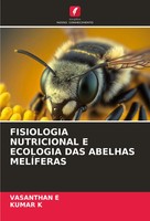 Vasanthan E (U. A.) | Fisiologia Nutricional E Ecologia DAS Abelhas MelÍFeras