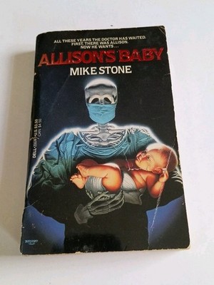 Allison's Baby By Mike Stone 1988 First Printing Paperback Book *Read Condition*