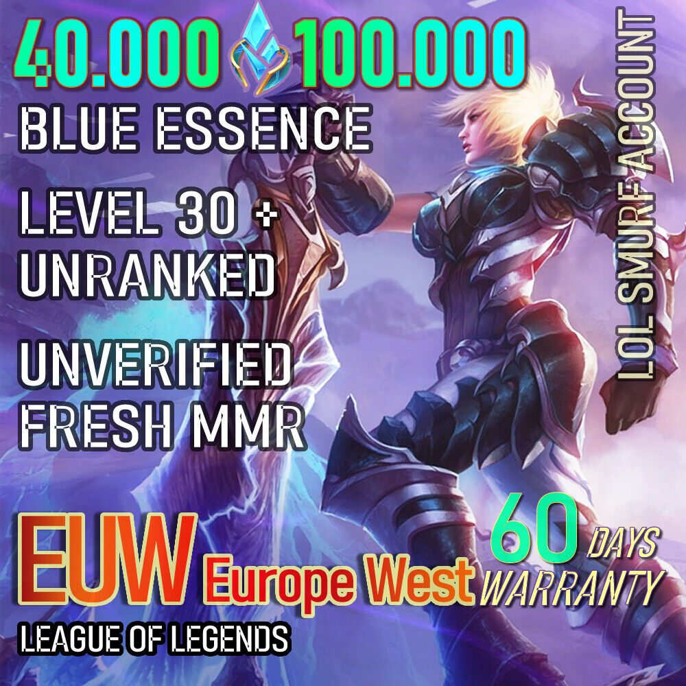 EUW League of Legends LOL Smurf 40K 50K 60K 70K 80K 100K BE IP Level 30  Unranked