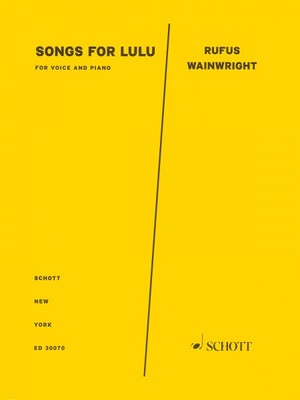 Songs for Lulu Voice and Piano Sheet Music Book Rufus Wainwright NEW 049018878
