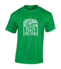 Never Trust The Living Cool Skeleton Skull Horror Unisex T-Shirt