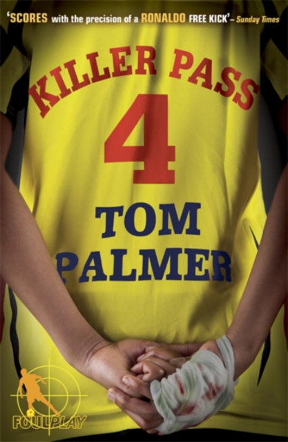 Foul Play: Killer Pass by Tom Palmer (Paperback Book)