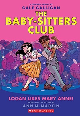 Logan Likes Mary Anne! (The Baby-Sitters Club Graphic Novel #8) (8) (The Baby-S