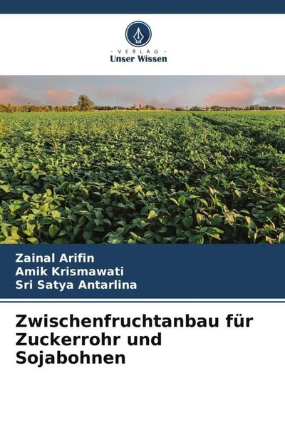 Zainal Arifin (U. A.) | Zwischenfruchtanbau FüR Zuckerrohr Und Sojabohnen | Buch-image