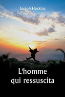 L'homme Qui Ressuscita Joseph Hocking Taschenbuch FranzöSisch 2024 Writat