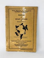 Vintage 1930's "Manual of Infant Hygiene" Wisconsin State Board of Health Baby 