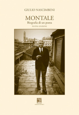 Bücher Giulio Nascimbeni - Montale, Biographie eines Dichters - 2018
