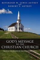 God's Message To The Christian Church | Back To The Roots Of The Christian Faith