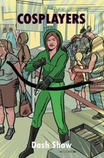 Cosplayers Hardcover Dash Shaw