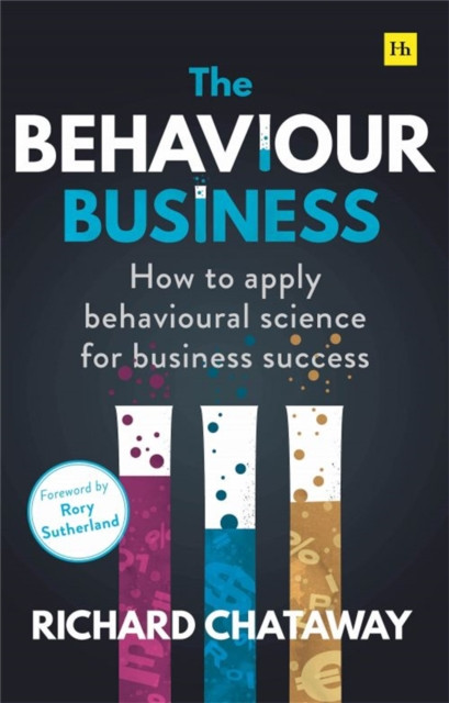 The Behaviour Business by Richard Chataway (Paperback Book)
