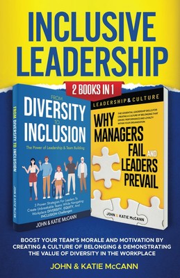 Inclusive Leadership: 2 Books in 1: Boost your team's morale and 