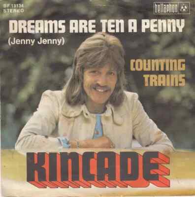 Kincade Dreams Are Ten A Penny (Jenny Jenny) / Counting Trains NEAR MINT