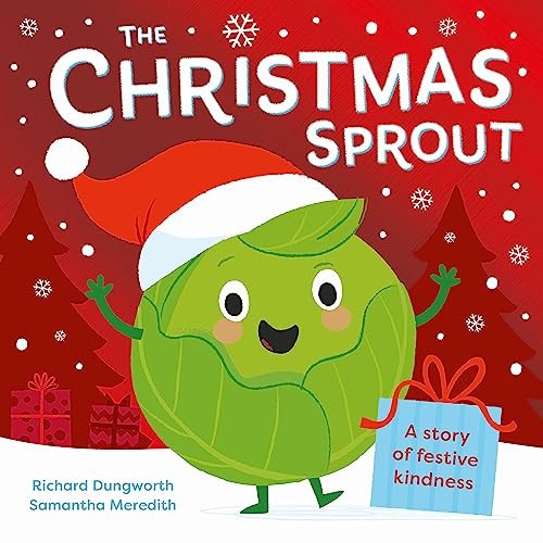 The Christmas Sprout: With a Christmas kindness advent calendar,
