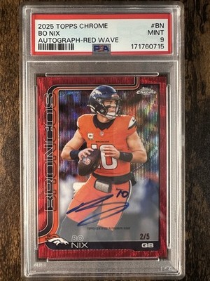 2025 NFL Topps Chrome - Bo Nix Auto /5 Red Wave PSA 9