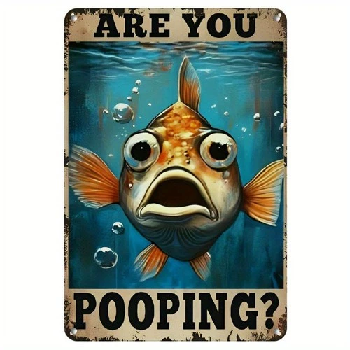 Funny Vintage Fish with Are You Pooping Tin Metal Signs Home Décor 8x12