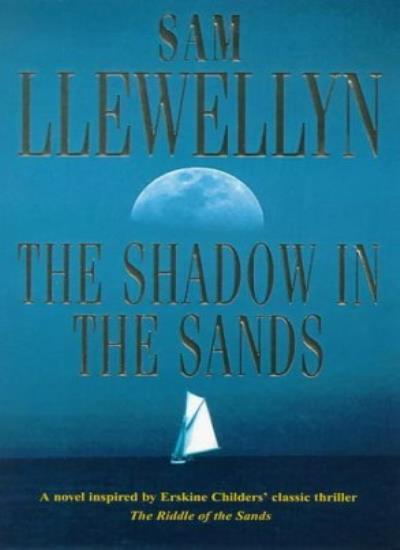 The Shadow in the Sands By Sam Llewellyn