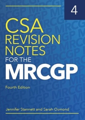 Jennifer Stannett Sarah  CSA Revision Notes for the MRCGP, fourth e (Paperback)