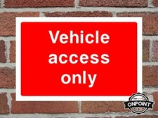 Vehicle Access Only Aluminium Composite Safety Sign.