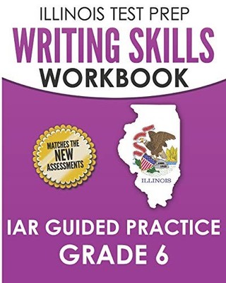 ILLINOIS TEST PREP WRITING SKILLS WORKBOOK IAR GUIDED By L. Hawas **BRAND NEW**
