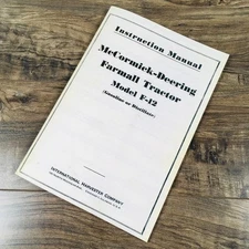 Instruction Manual for McCormick-Deering Farmall F-12 Tractor Operator F12 Owner