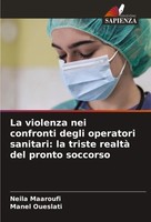 La Violenza Nei Confronti Degli Operatori Sanitari: La Triste Realtà Del...