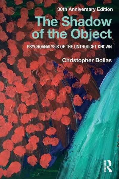 The Shadow Of The Object Psychoanalysis Of The Unthought Known Bollas Buch 2017-image