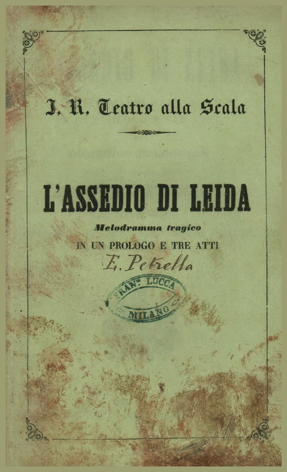 L'assedio di Leida, melodramma tragico da rappresentarsi nell'I.R. Teatro all... - Bild 1 von 1