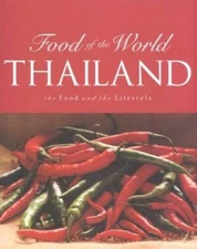 Thailand: The Food and the Lifestyle (Food of the World) - Hardcover - GOOD