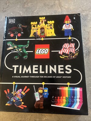 LEGO Timelines: A Visual Journey Through Ten Decades of LEGO History Hardcover