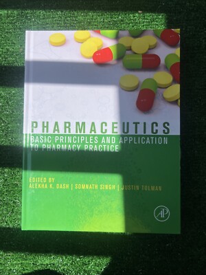Pharmaceutics : Basic Principles and Application to Pharmacy Practice by Somnath