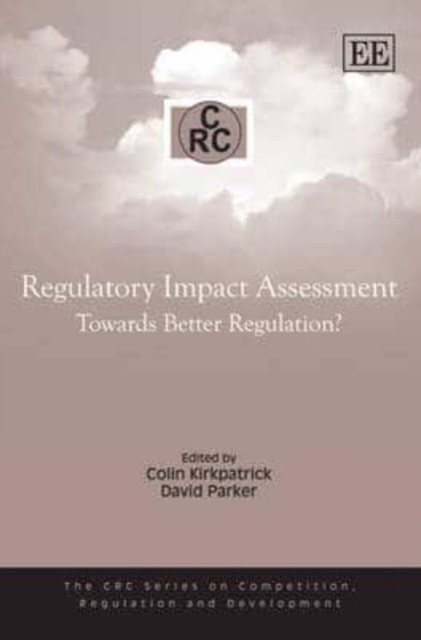 Regulatory Impact Assessment: Towards Better by Colin Kirkpatrick PAPERBACK