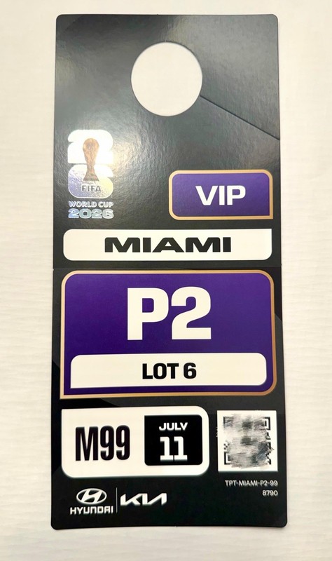 FIFA World Cup 2026 VIP Parking Pass Hang Tag Miami P2 Lot 6 M99 July 11