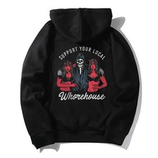 Support Your Local Whorehouse Back Side Printed Casual Hoodie