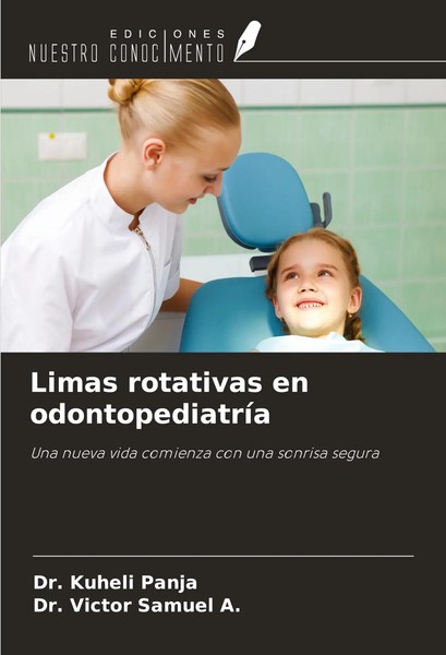 Kuheli Panja (U. A.) | Limas Rotativas En OdontopediatríA | Taschenbuch (2024)-image