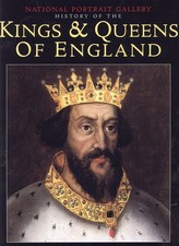 The National Portrait Gallery History of the Kings and Queens of England The National Portrait Gallery History of the Kings and Queens of England