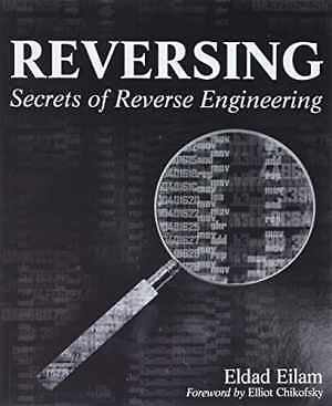 Reversing: Secrets of Reverse - Paperback, by Eilam Eldad - Very Good