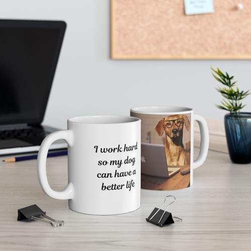 Hundebesitzer Kaffeebecher - "Ich arbeite hart, damit mein Hund ein besseres Leben haben kann" - Bild 3 von 14