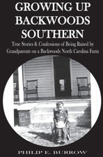Growing Up Backwoods Southern: True Stories & Confessions of Being Raised by