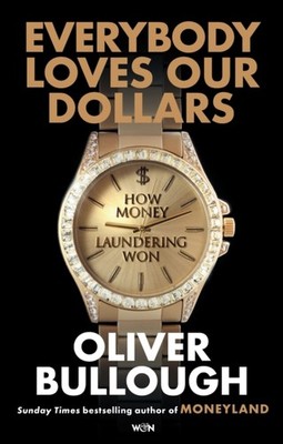 EVERYBODY LOVES OUR DOLLARS by BULLOUGH, OLIVER Hardback Self Help Business