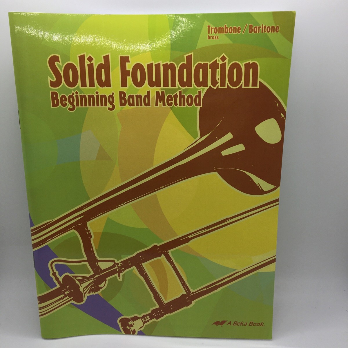 Abeka Solid Foundation Beginning Band Method Trombone/Baritone