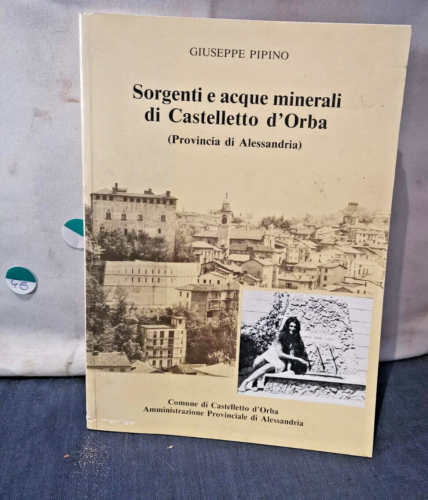SORGENTI E ACQUE MINERALI DI CASTELLETTO D'ORBA - ALESSANDRIA PIPINO 1986 - Afbeelding 1 van 1