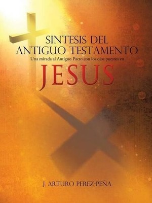 J Arturo Perez-Pena Sintesis del Antiguo Testamento (Taschenbuch)