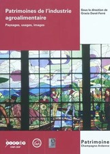 Erbe der'Lebensmittelindustrie: Landschaften, Nutzungen, Bilder, Coll