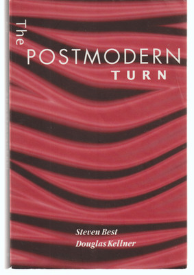 The Postmodern Turn TPB Guilford 1997 4th Steven Best Douglas Kellner