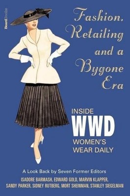Fashion, Retailing and a Bygone Era - Inside Women's Wear Dafashion, Retail