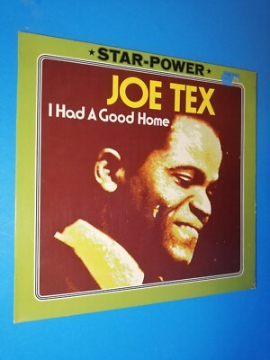 STAR POWER  Joe Tex -I Had A Good Home LP/ N 047