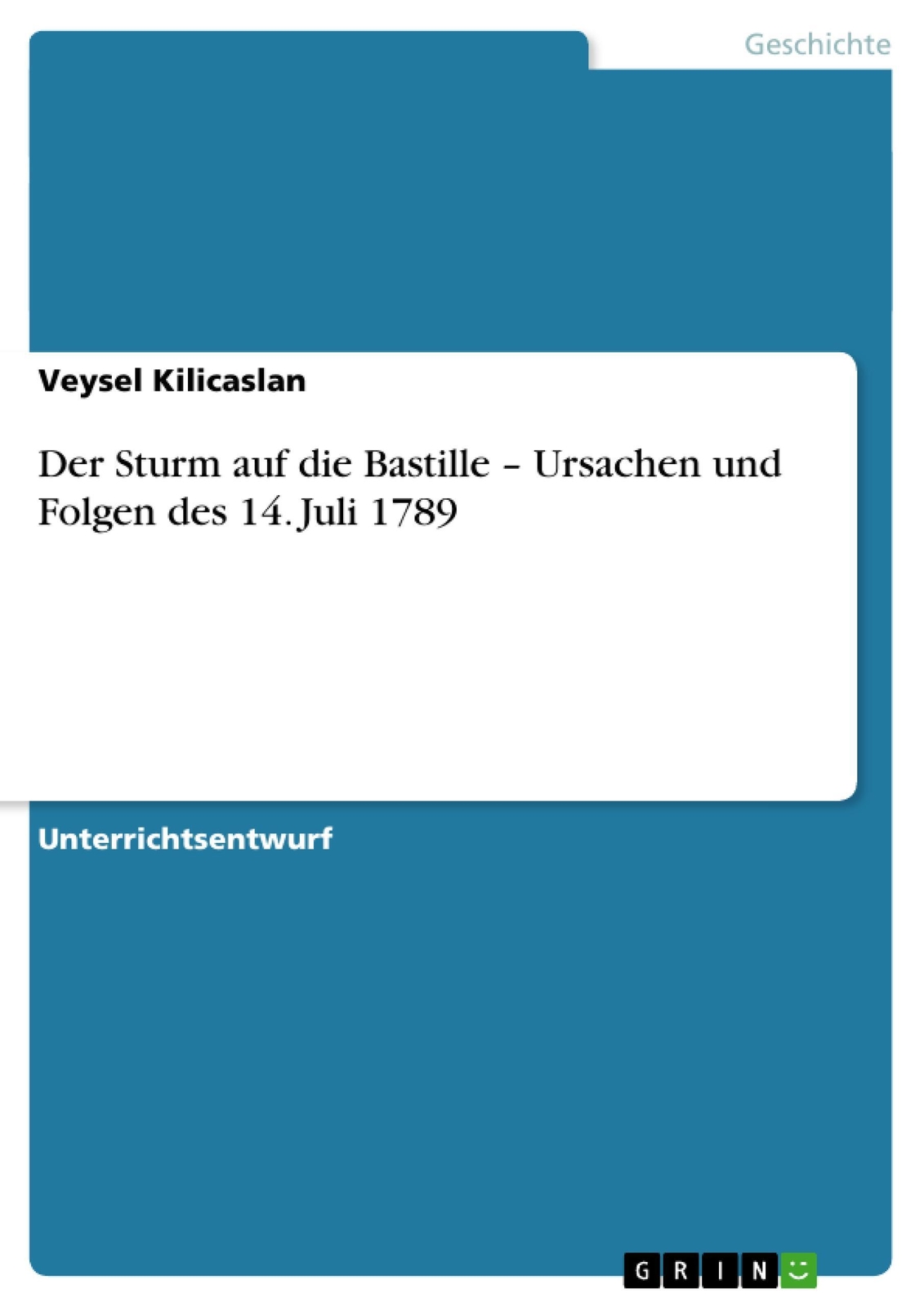 Thumbnail - Der Sturm Auf Die Bastille ¿ Ursachen Und Folgen Des 14. Juli 1789